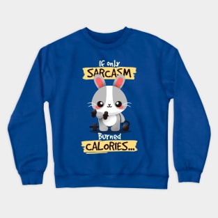 Bunny burning calories Crewneck Sweatshirt